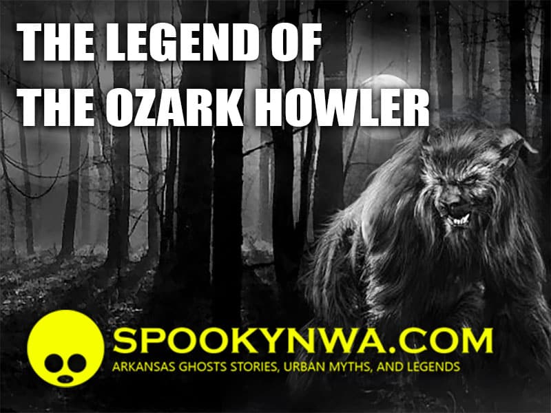 The Legend of the Ozark Howler